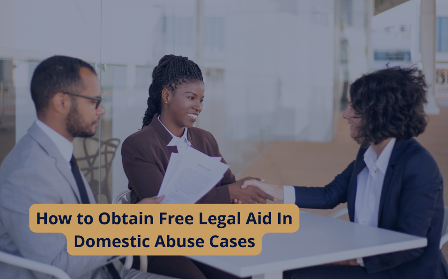 How to Obtain Free Legal Aid in Domestic Abuse Cases